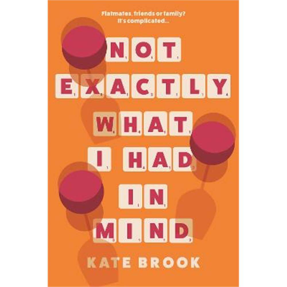 Not Exactly What I Had in Mind (Hardback) - Kate Brook (author)